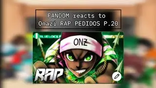 FANDOM reacts to ONAZI RAP @BynMc.  (PEDIDOS P.20)