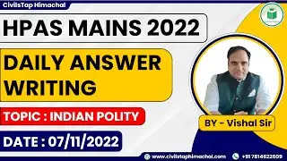 HPAS Mains 2022 Daily Answer Writing | Polity | Class - 5 | CivilsTap  Himachal