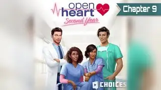 Choices : Open Heart (Book 2) - Chapter 9