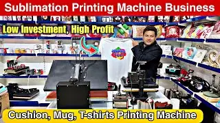 Sublimation Printing Machine Wholesale Market in Delhi 🔥 | DTF Printing Machine Price & Demo