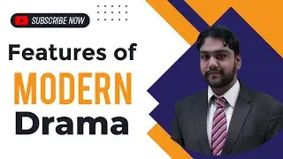 Features of Modern Drama || Englitlan