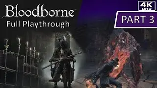 Bloodborne™ Part 3 — Deeper Into the Nightmare’s Heart