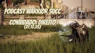 Podcast do Warrior Succ 27/10/23 l Convidado: Direito l Black Desert Online l