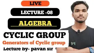 ALGEBRA | CYCLIC GROUP, GENERATORS OF GROUP WITH EXAMPLE BY-PK SIR #CYCLICGROUP #MATH_WALLAH