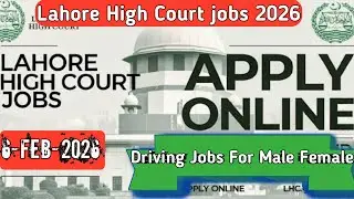 Lahore High Court jobs 2026 | Driver Jobs 2026 |Male Female Eligible | BS (08) Bharti 2026 |Aply Now