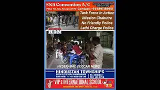 Task Force in Action | Mission Chabutra | No Friendly Police | Lathi Charge Police | Hyderabad