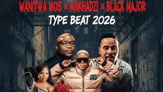 Wanitwa Mos x Makhadzi x Black Major TypeBeat 2026 | Bless The Gentleman Amapiano Dance Instrumental