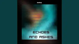 Echoes and Ashes