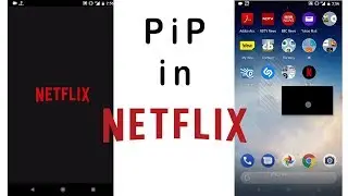 How to use Picture in Picture (PiP) in Netflix in Android 8.1 Oreo