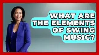What Are The Elements Of Swing Music? - Jazz Music Legends