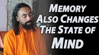 Patanjali Yoga Sutras Part10 - Swami Mukundananda - Memory also changes the state of mind