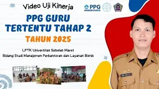 VIDEO UJI KINERJA (UKIN) MPLB | PPG BAGI GURU TERTENTU TAHAP 2 TAHUN 2025
