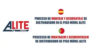 ALITE -  Proceso de montaje y desmontaje del DISTRIBUIDOR del piso m&oacute;vil
