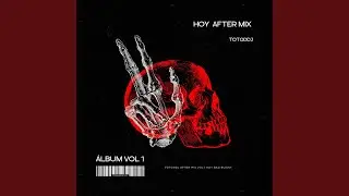 HOY AFTER MIX TOTODDJ (Special Version)