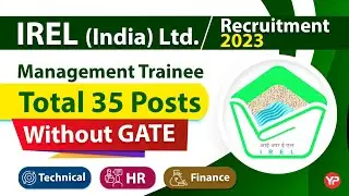 IREL without GATE Recruitment 2023 | Management Trainee | Interview preparation & Guidance