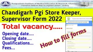 How to fill Chandigarh PGI Store Keeper, Supervisor form 2022. pgimer chandigarh new vacancy 2022