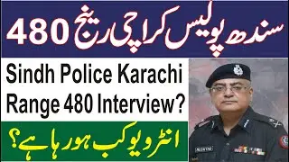 Sindh Police Karachi Range 480 Interview Update | SPD 480 Interview updates | Sindh police jobs 2022