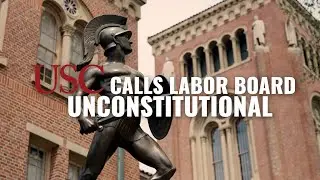 USC Follows Amazon and Musk&rsquo;s SpaceX in Calling Labor Board Unconstitutional