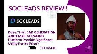 SOCLEADS REVIEW- Does This LEAD GENERATION AND EMAIL SCRAPING Platform Provide Significant Utility?