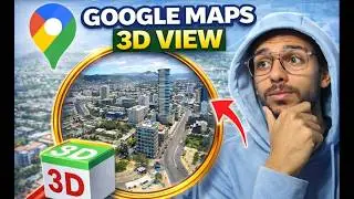 How to View Places in 3D on Google Maps