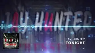 Jay Hunter Tonight