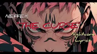 Nightcore - The Curse - NEFFEX - (Lyrics)