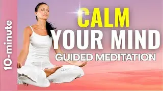 10-Minute Relaxation Guided Meditation | Instant Calm & Stress Relief-Positivity & Gratitude
