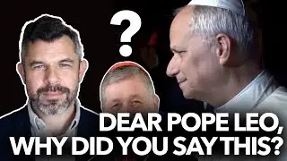 Dear Pope Leo, Why did you say this? Cupich Award Controversy - Dr. Taylor Marshall