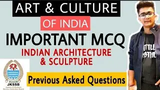 Important MCQ on Indian Architecture & Sculpture || Art and Culture of India || JKSSB Exam || UPSC