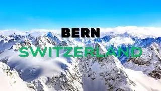 Top 10 Must Do's in Bern