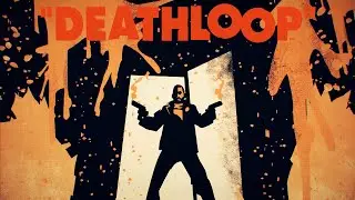 ALL THE LIVE-LONG DAY - Survive All Four Time Periods One Day | DEATHLOOP