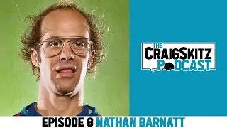 Натан Барнатт &mdash; лучший комик в мире | Подкаст CraigSkitz, выпуск 8