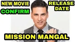 AKSHAY KUMAR new movie mission mangal release date confirmed