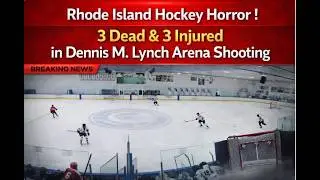 Rhode Island Hockey Game Horror: 3 Dead & 3 Injured | Dennis M. Lynch Arena Shooting