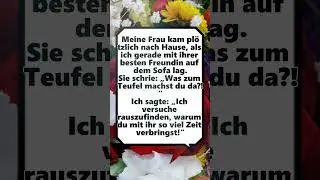 Meine Frau kam pl&ouml;tzlich nach Hause #Witze #lustig #urkomisch #Lachen #Witze #Anekdote #Humor