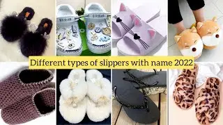 Types of slippers for girls|Types of slippers with name|Types of indoor home wear slippers for girls