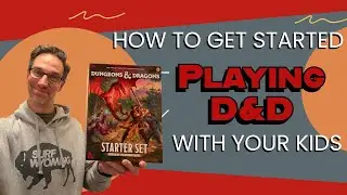 Dungeons & Dragons: How to Get Started with Your Kids