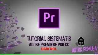 #00 Pendahuluan | Playlist - Belajar Adobe Preamiere Pro CC Tutorial Sistematsis | Bahasa Indonesia