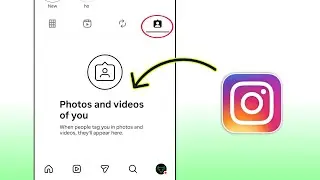 photos and videos of you kya hai | instagram photos and videos of you when people tag you in photos