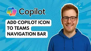 Добавить значок Copilot на панель навигации Teams [Руководство 2025 года]