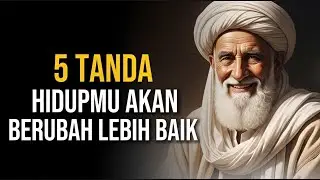 🔥 5 TANDA HIDUPMU BERUBAH LEBIH BAIK, ALLAH MENGANGKAT DERAJATMU | INSPIRATIF JALALUDIN RUMI