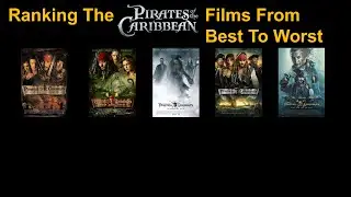 RANKING THE PIRATES OF THE CARIBBEAN FILMS FROM BEST TO WORST