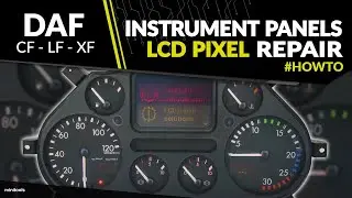 DAF CF, LF, and XF instrument clusters LCD pixel repair (pre-facelift models)