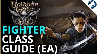Baldur's Gate 3 Guide | Fighter Class with Martial Archetypes for Early Access (D&D 5th Edition)