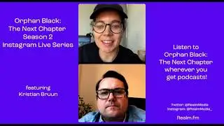 Kristian Bruun on Realm's Orphan Black: The Next Chapter Season 2 Instagram Live Series