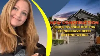 New Construction Issues to Look Out For, Things Have Been Getting Weird