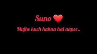 Suno ❤️ ...Mujhe Kuch Kahna hai my dear ll #love #lovestatus #hindipoetry #lovestory