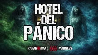 Hotel del p&aacute;nico [Investigaci&oacute;n paranormal]