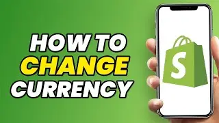 How To Change Currency On Shopify Store In 2023 (EASY)