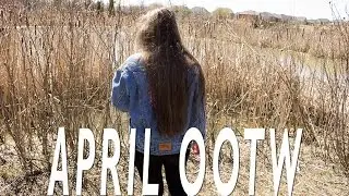 APRIL OOTW || Spring Outfit Ideas 2016
